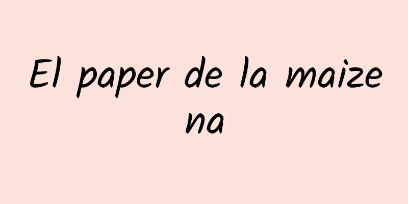El paper de la maizena