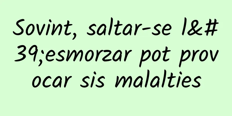 Sovint, saltar-se l'esmorzar pot provocar sis malalties