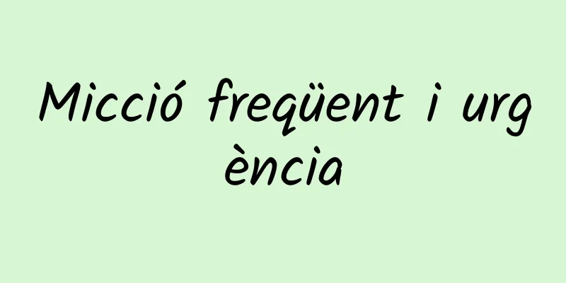 Micció freqüent i urgència