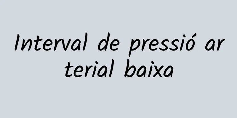 Interval de pressió arterial baixa
