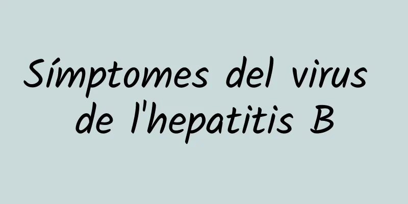 Símptomes del virus de l'hepatitis B