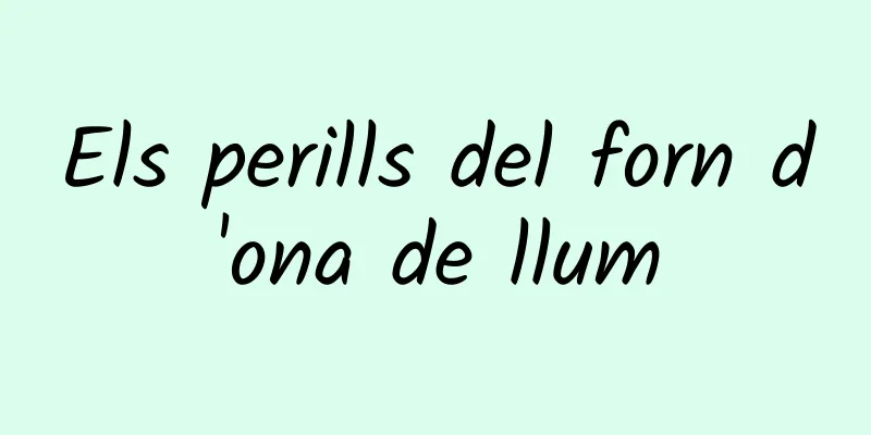 Els perills del forn d'ona de llum