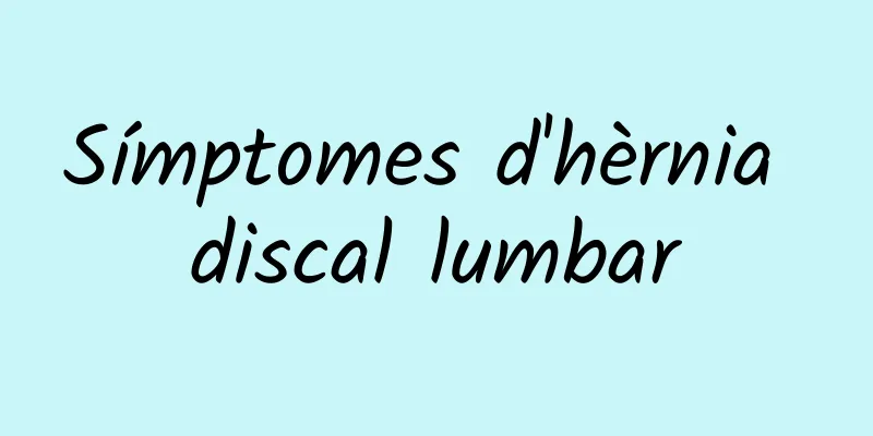Símptomes d'hèrnia discal lumbar