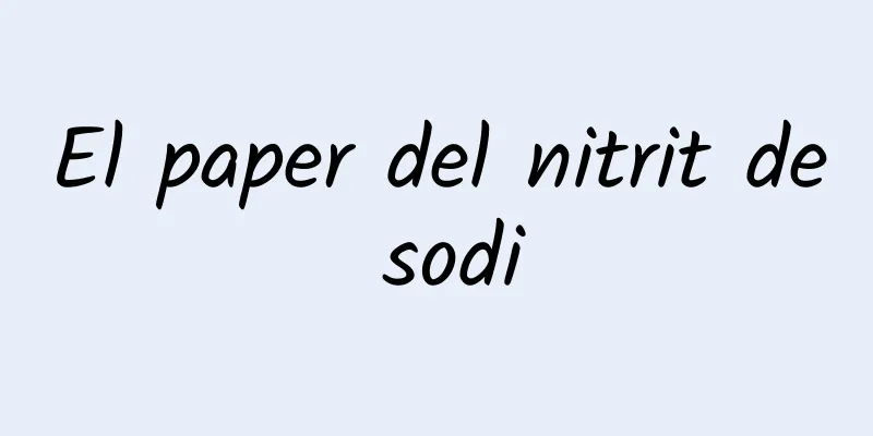 El paper del nitrit de sodi