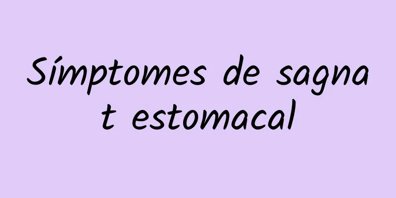 Símptomes de sagnat estomacal