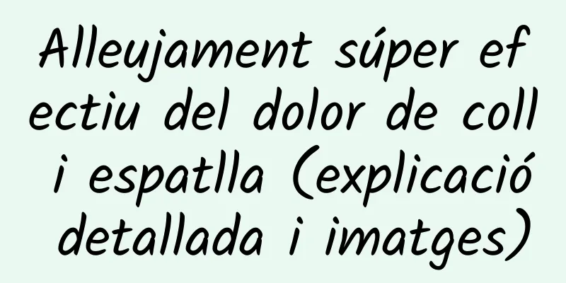 Alleujament súper efectiu del dolor de coll i espatlla (explicació detallada i imatges)