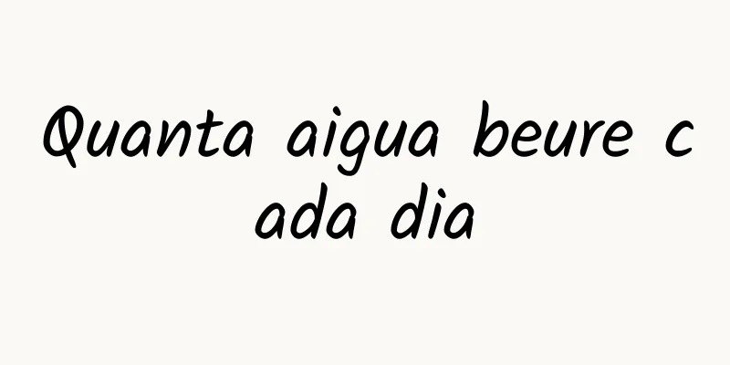 Quanta aigua beure cada dia