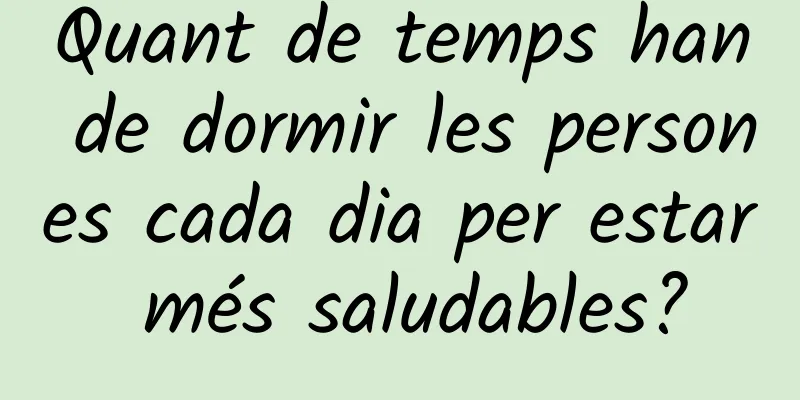 Quant de temps han de dormir les persones cada dia per estar més saludables?