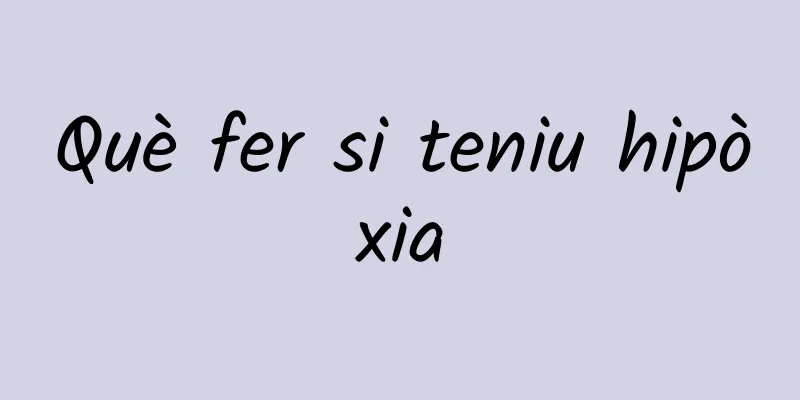 Què fer si teniu hipòxia