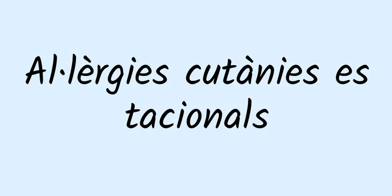 Al·lèrgies cutànies estacionals