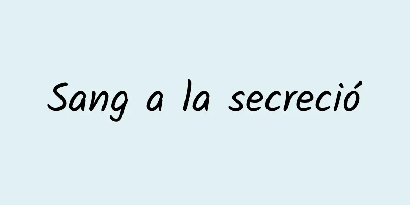 Sang a la secreció