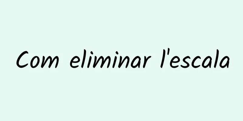 Com eliminar l'escala