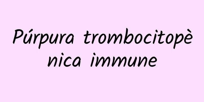 Púrpura trombocitopènica immune