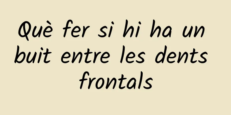 Què fer si hi ha un buit entre les dents frontals