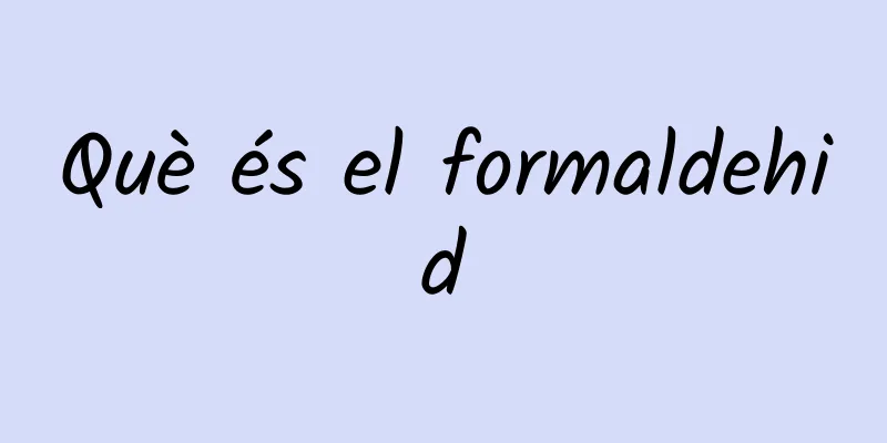 Què és el formaldehid