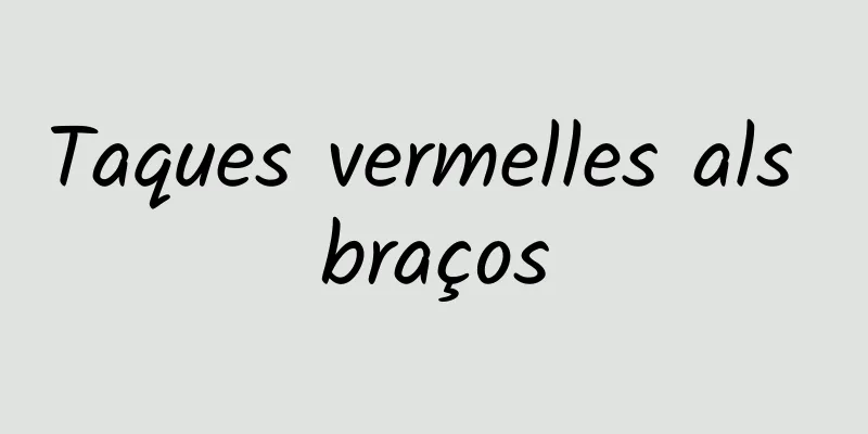 Taques vermelles als braços