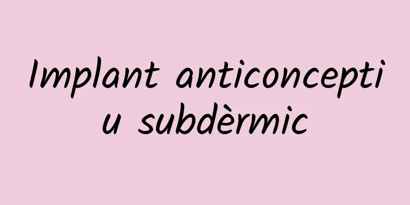 Implant anticonceptiu subdèrmic