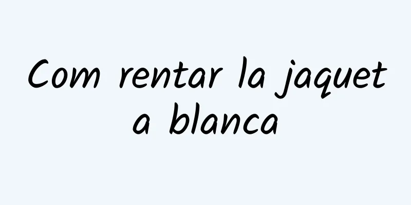 Com rentar la jaqueta blanca