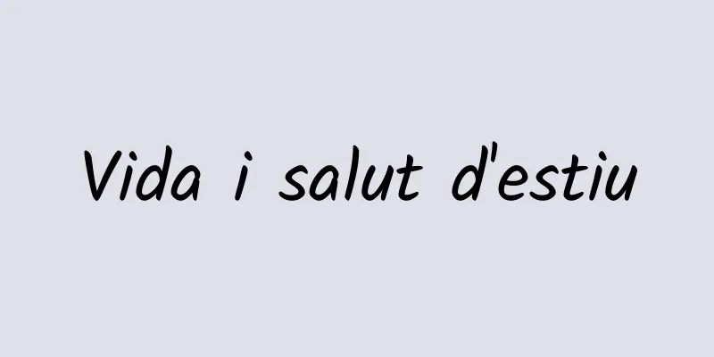 Vida i salut d'estiu