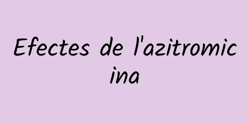 Efectes de l'azitromicina