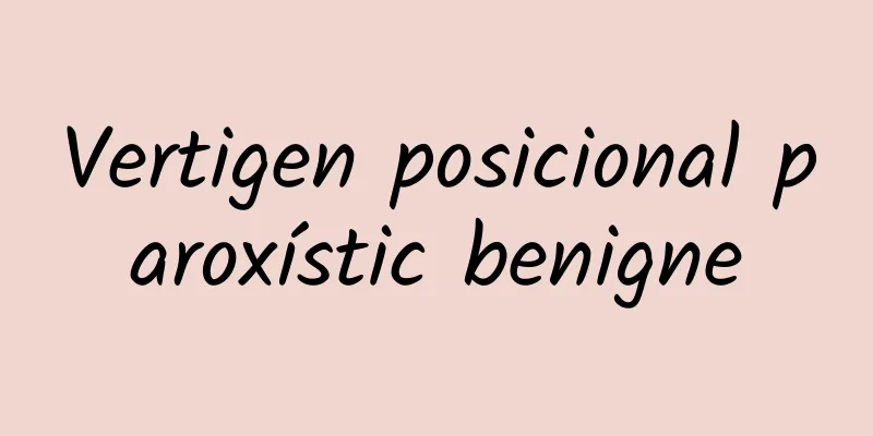 Vertigen posicional paroxístic benigne