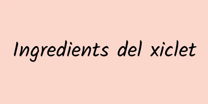 Ingredients del xiclet