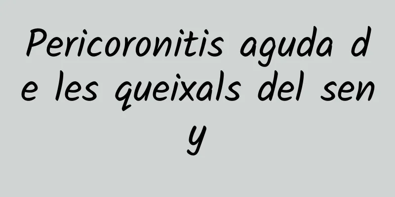Pericoronitis aguda de les queixals del seny