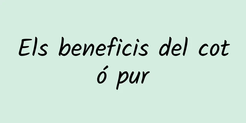 Els beneficis del cotó pur