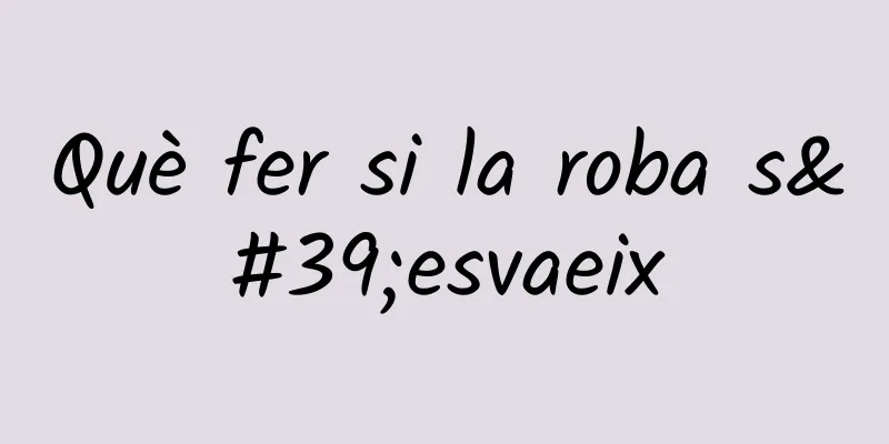 Què fer si la roba s'esvaeix