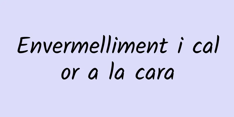 Envermelliment i calor a la cara
