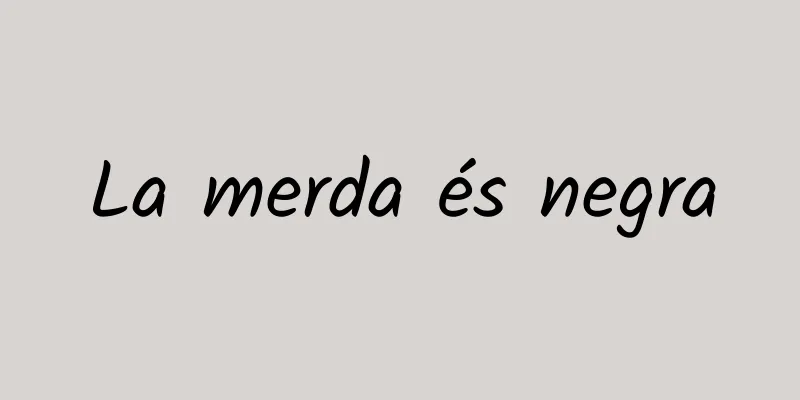 La merda és negra
