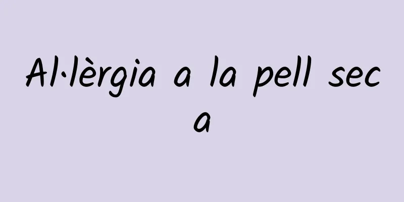 Al·lèrgia a la pell seca