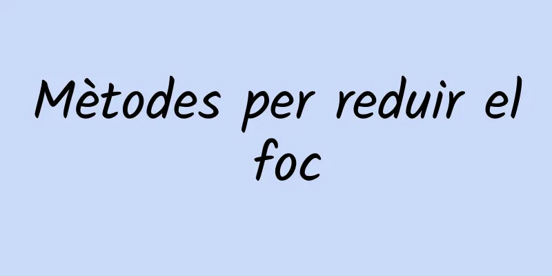 Mètodes per reduir el foc
