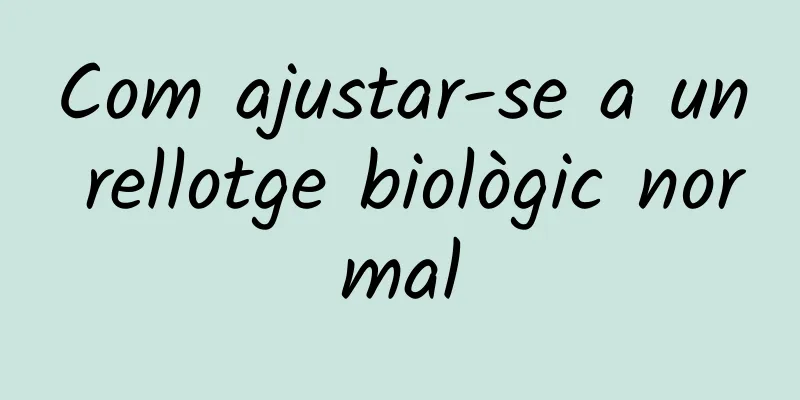 Com ajustar-se a un rellotge biològic normal