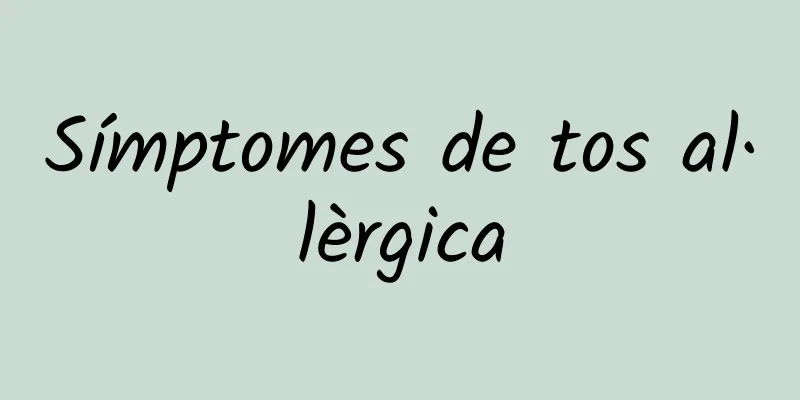 Símptomes de tos al·lèrgica