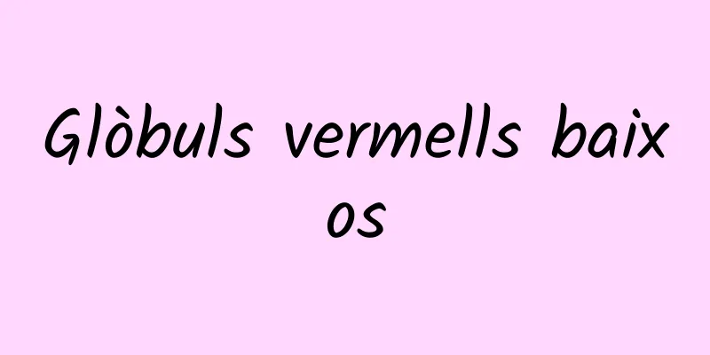 Glòbuls vermells baixos