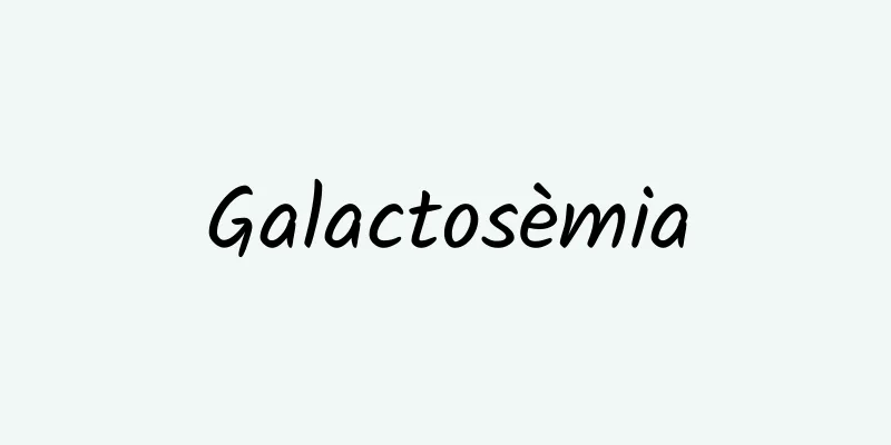 Galactosèmia
