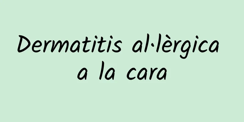 Dermatitis al·lèrgica a la cara