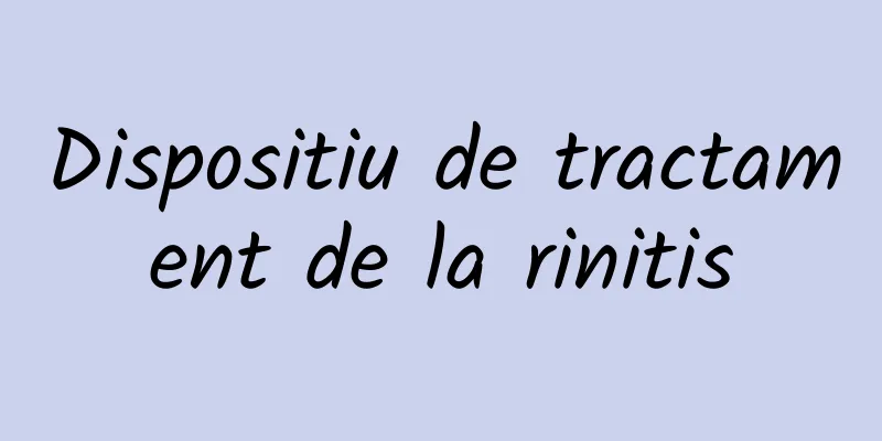 Dispositiu de tractament de la rinitis