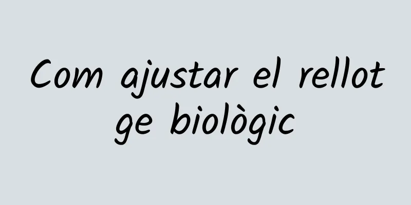 Com ajustar el rellotge biològic