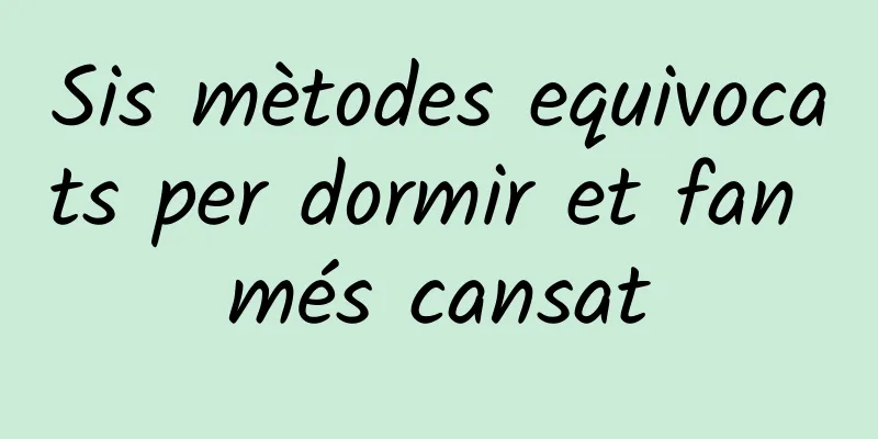 Sis mètodes equivocats per dormir et fan més cansat