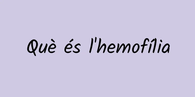 Què és l'hemofília