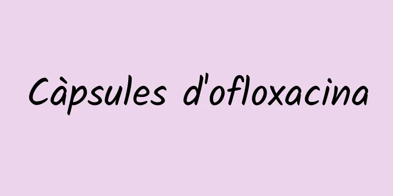 Càpsules d'ofloxacina