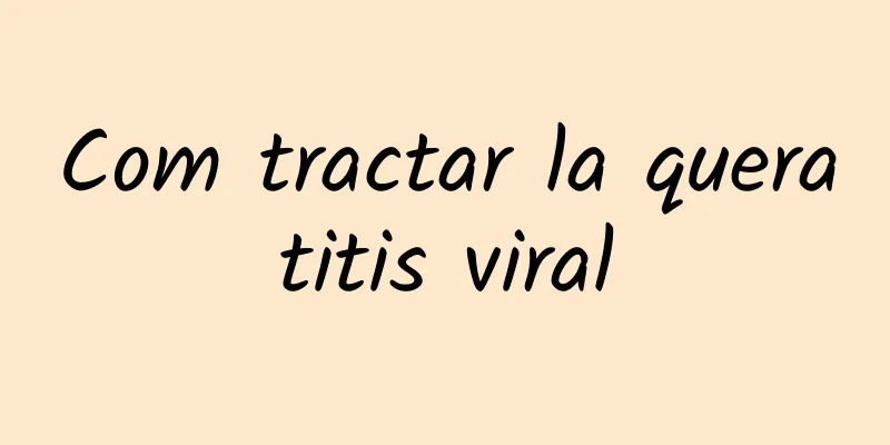 Com tractar la queratitis viral