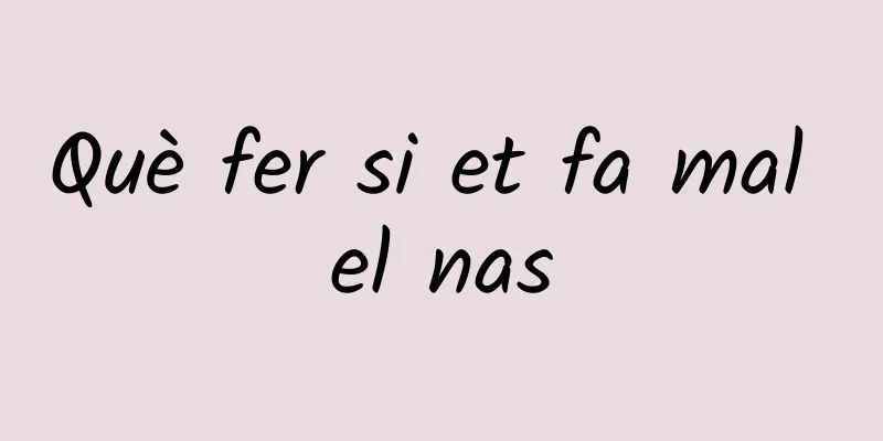 Què fer si et fa mal el nas