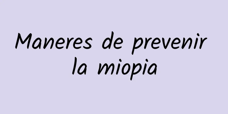 Maneres de prevenir la miopia