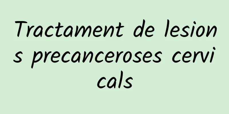 Tractament de lesions precanceroses cervicals