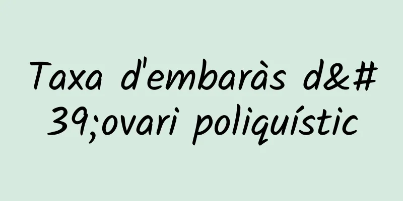 Taxa d'embaràs d'ovari poliquístic