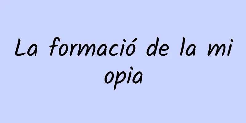La formació de la miopia