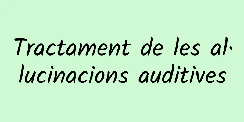 Tractament de les al·lucinacions auditives